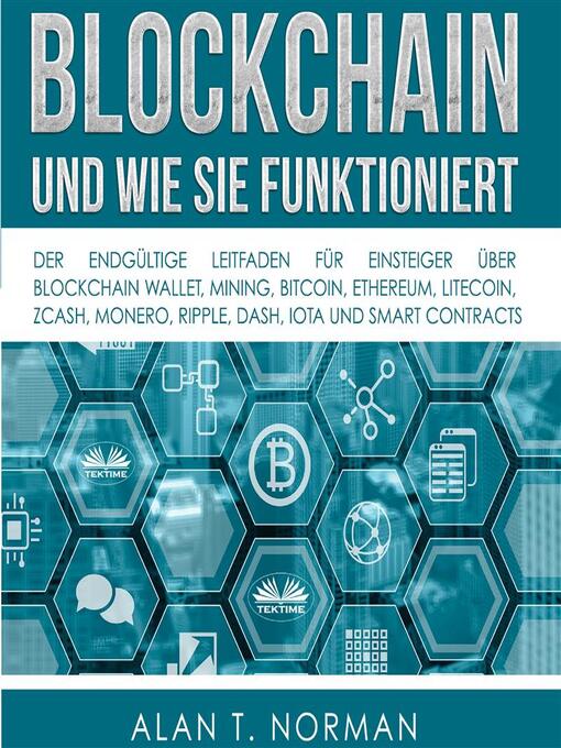 Title details for Blockchain--Und Wie Sie Funktioniert by Alan T. Norman - Available